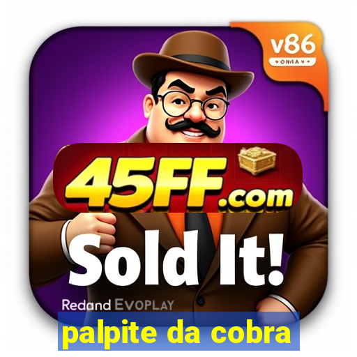 palpite da cobra